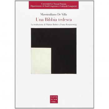 Una Bibbia tedesca. La traduzione di Martin Buber e Franz Rosenzweig