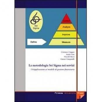 La metodologia Sei Sigma nei servizi: un'applicazione ai modelli di gestione finanziaria