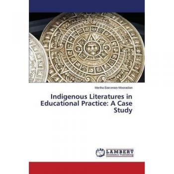 Indigenous Literatures in Educational Practice: A Case Study