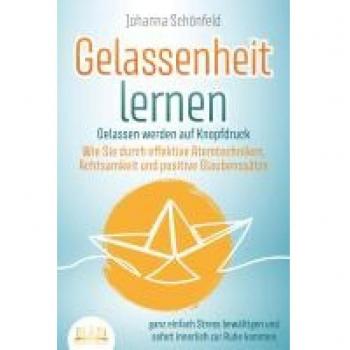 GELASSENHEIT LERNEN