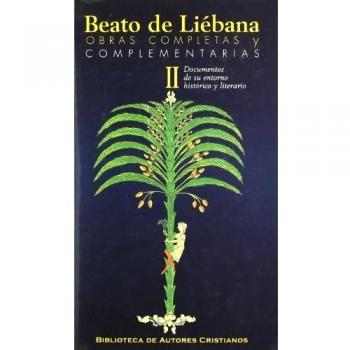 Obras completas y complementarias de beato de liébana. Ii: documentos de su entorno histórico y literario