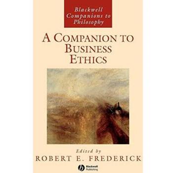 A Companion to Business Ethics, Blackwell Companions to Philosophy Series