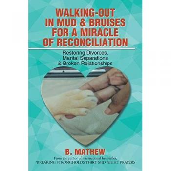 Walking-Out in Mud & Bruises for a Miracle of Reconciliation