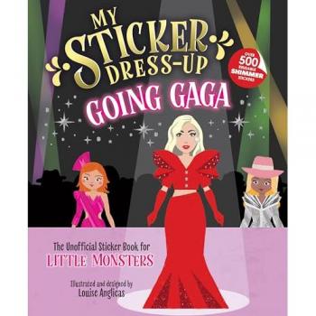 Louise Anglicas My Sticker Dress-Up: Going Gaga