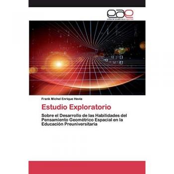 Estudio Exploratorio: Sobre el Desarrollo de las Habilidades del Pensamiento Geométrico Espacial en la Educación Preuniversitaria