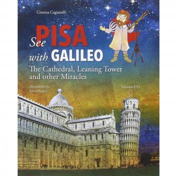 See Pisa with Galileo. The cathedral, leaning tower and other miracles