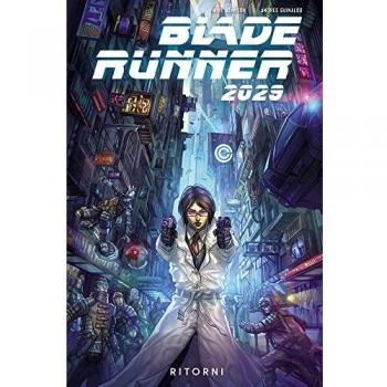Blade Runner 2029. Vol. 1: Ritorni.