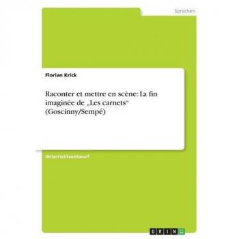 Raconter et mettre en scène: La fin imaginée de Les carnets