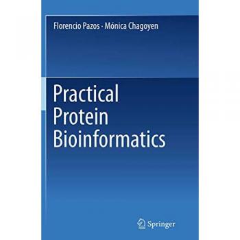 Practical Protein Bioinformatics, Fachbücher von Florencio Pazos, Mónica Chagoyen