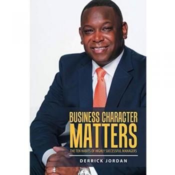 Business Character Matters: The Ten Habits of Highly Successful Managers