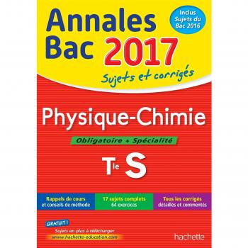 Physique-chimie obligatoire + spécialité Tle S : Sujets et corrigés