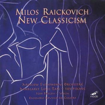 Milos Raickovich – New Classicism (US Classical, 1995)