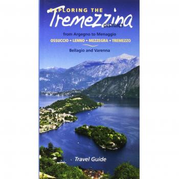 Scoprire la Tremezzina. Da Argegno a Menaggio, Bellagio e Varenna. Guida 2017. Ediz. inglese