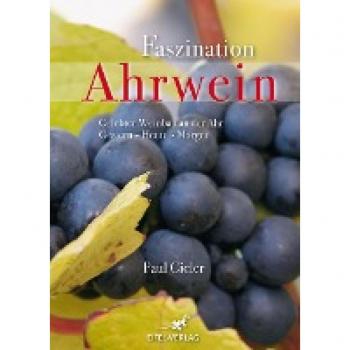 Gieler, Paul: Faszination Ahrwein