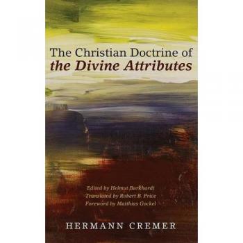 The Christian Doctrine of the Divine Attributes
