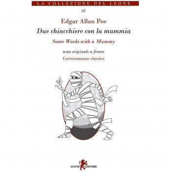 Due chiacchiere con la mummia. Testo inglese a fronte. Ediz. multilingue