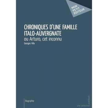 Georges Villa Chroniques D'Une Famille Italo-Auvergnate
