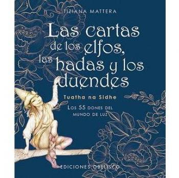 Las cartas de los elfos, las hadas y los duendes (N.E.): Los 55 Dones Del Mundo De Luz (Tapa dura).