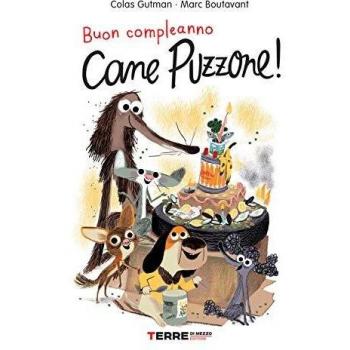 Colas Gutman Buon Compleanno Cane Puzzone!