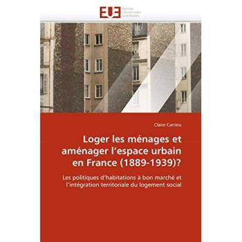 Loger les ménages et aménager l'espace urbain en France