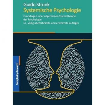 Systemische Psychologie: Grundlagen einer allgemeinen Systemtheorie der Psychologie