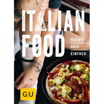 Italian Food: Mach´s doch einfach!