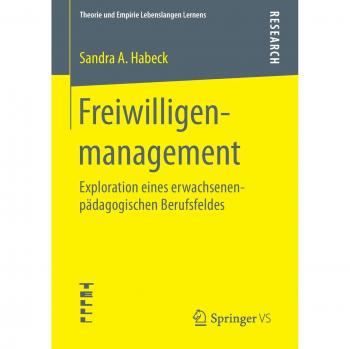 Freiwilligenmanagement: Exploration eines erwachsenenpädagogischen Berufsfeldes