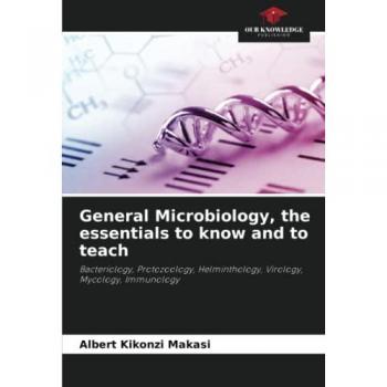 Kikonzi Makasi, Albert: General Microbiology, the essentials to know and to teach