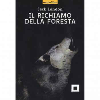 Il richiamo della foresta. Ediz. a caratteri grandi. Con CD-Audio