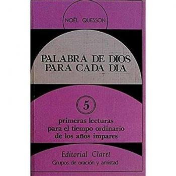 Palabra de dios para cada día 5 primeras lecturas para el tiempo ordinario de los años impares