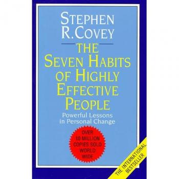 The 7 Habits of Highly Effective People: Powerful Lessons in Personal Change
