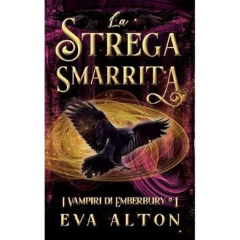 La strega smarrita. I vampiri di Emberbury. Vol. 2