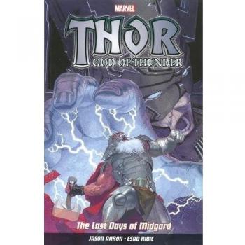Thor God Of Thunder Vol.4: The Last Days of Midgard by Esad Ribic, Jason Aaron,