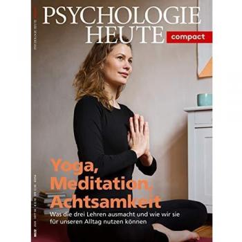 Psychologie Heute Compact 60: Yoga Meditation Achtsamkeit