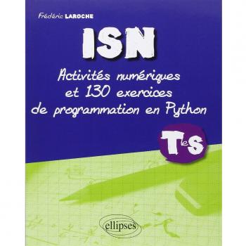 ISN terminale S : activités et 130 exercices de programmation en Python
