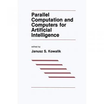 Parallel Computation and Computers for Artificial Intelligence