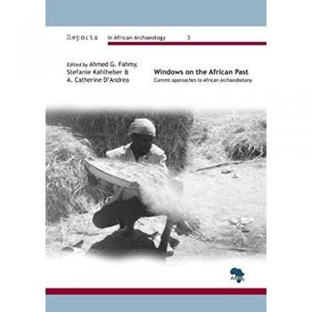 Windows on the African Past: Current Approaches to African Archaeobotany