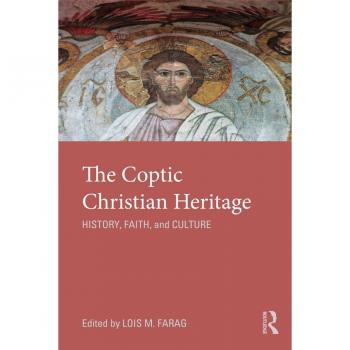 Vitalsource Technologies, Inc. Coptic Christian Heritage: History, Faith And Culture