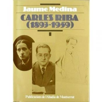 Carles riba (1893-1959), vol. I