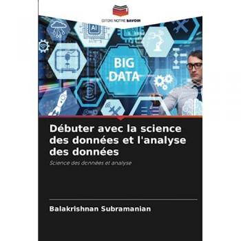 Subramanian, Balakrishnan: Débuter avec la science des données et l'analyse des données
