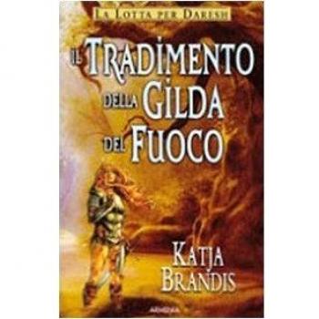 Il tradimento della Gilda del Fuoco