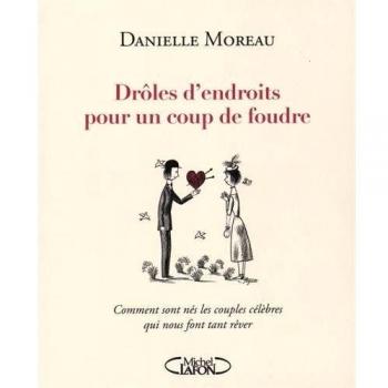 Drôles d'endroits pour un coup de foudre