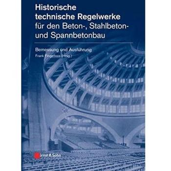 Historische technische Regelwerke für den  Beton-, Stahlbeton