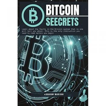 Madison, Abraham: Bitcoin Seecrets