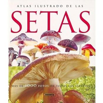 Atlas Ilustrado De Las Setas