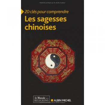 20 Clés pour comprendre les sagesses chinoises