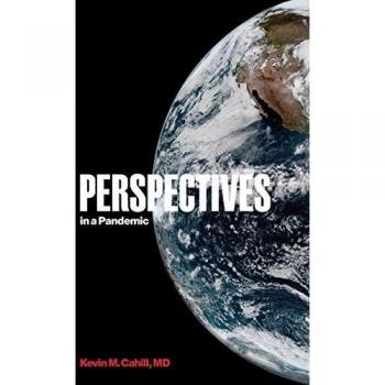 Cahill, Kevin M.: Perspectives in a Pandemic