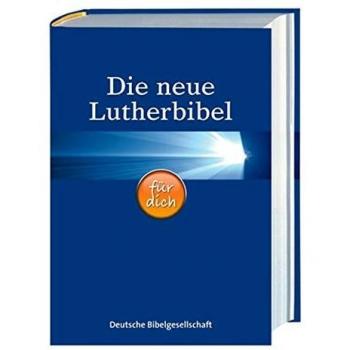 Die neue Lutherbibel für dich: Mit Apokryphen und Informationsseiten rund um die Bibel