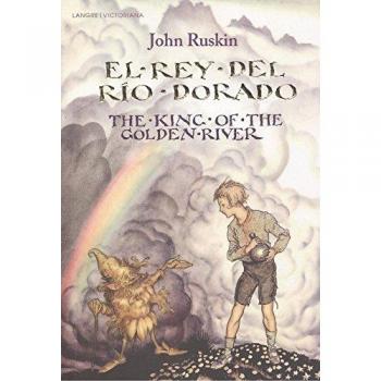 El rey del Río Dorado=The King of the Golden River. NUEVO. ENVÍO URGENTE