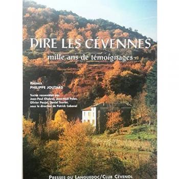 Dire les Cévennes: Mille ans de témoignages